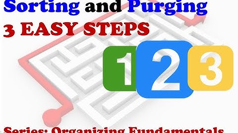 Sort and Purge in 3 Easy Steps