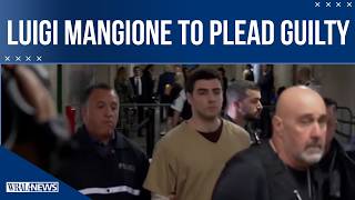 Luigi Mangione to make guilty plea in UnitedHealthcare CEO Murder