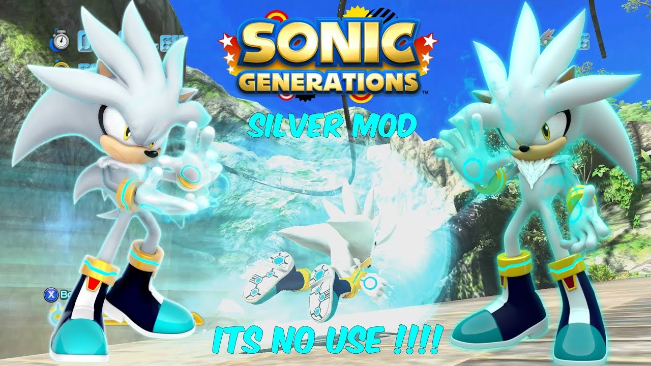 Sonic Generations PC Silver Mod ITS NO USE !!! 