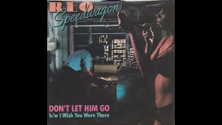 R.E.O.  Speedwagon - Don't Let Him Go (HD/Lyrics)