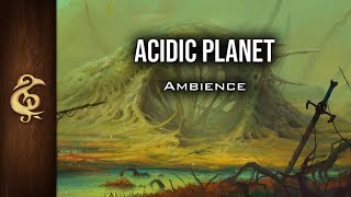 Acid Planet | Acid Gurgling, Aliens, Ambience | 3 Hours