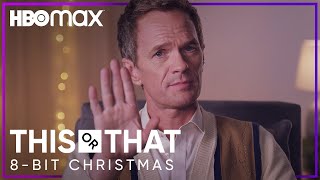 8-Bit Christmas | Neil Patrick Harris Plays This or That | HBO Max