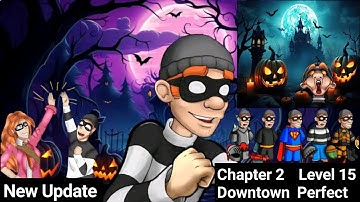 Robbery Bob: Chapter 2 - Downtown Level 15 , 100% ios/ Android Walkthrough