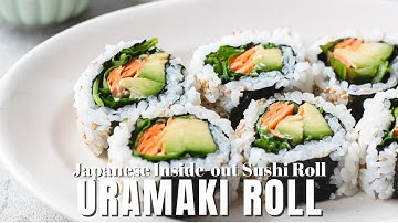 How To Make Inside Out Sushi Rolls | Uramaki