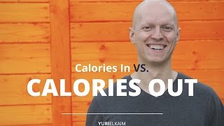 Calories Explained: the Truth about Calories in Calories Out