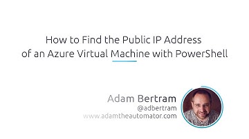 How To Find The Public IP Address Of An Azure Virtual Machine With PowerShell