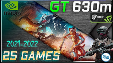 🟢Nvidia GT 630M in 25 games  | 2021-2024