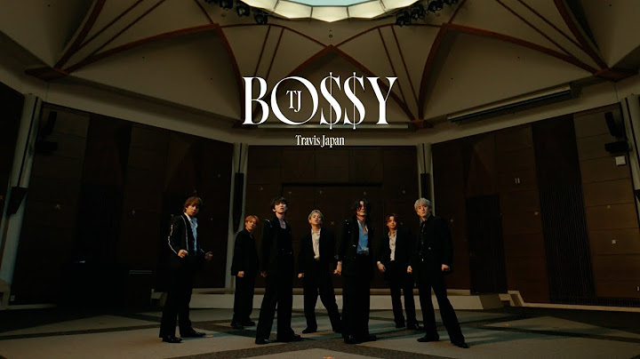 Travis Japan - 'BO$$Y' Music Video