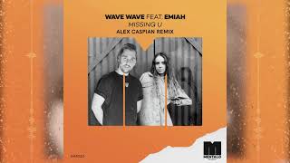 Wave Wave - Missing U (Alex Caspian Remix)