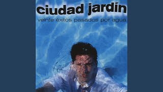 Video thumbnail of "Ciudad Jardín - Dame calidad"