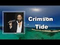 Miniature de la vidéo de la chanson Crimson Tide