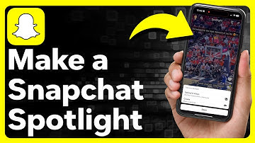 How To Make A Spotlight In Snapchat