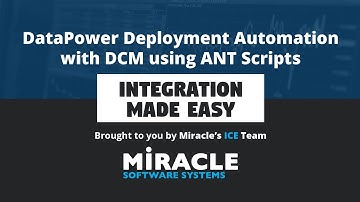 DataPower Deployment Automation with DCM using ANT Scripts | Integration Made Easy