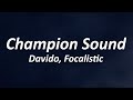 Davido, Focalistic - Champion Sound (Lyrics)
