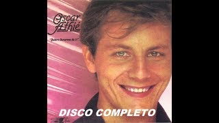OSCAR ATHIE -  QUIERO LLENARME DE TI 1983. (Disco Completo)