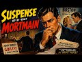 Suspense Radio: Mortmain (1947) | Betrayal, Ambition & Classic Noir Thriller