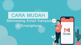 Cara Mudah Memasang Email Mahasiswa di HP