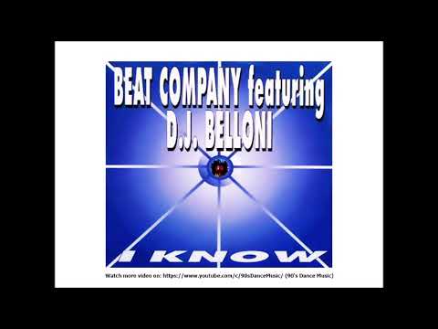 Luca Belloni — Beat Company Feat. DJ Belloni - I Know (Flower Mix) (90's Dance Music) ✅