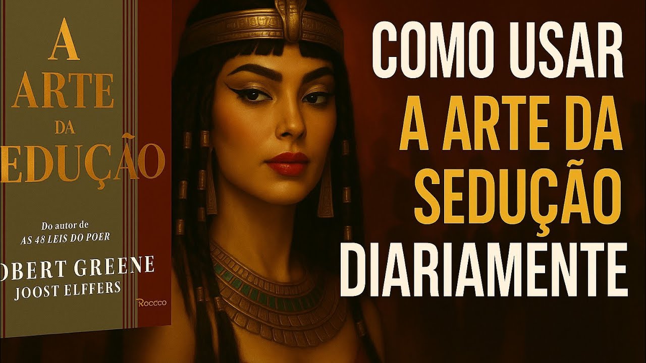 COMO USAR A ARTE DA SEDUÇÃO DIARIAMENTE