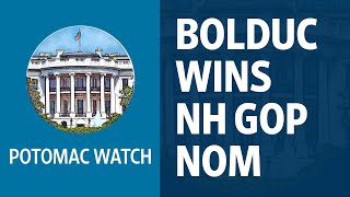Don Bolduc Wins the GOP Nomination | Potomac Watch Podcast: WSJ Opinion