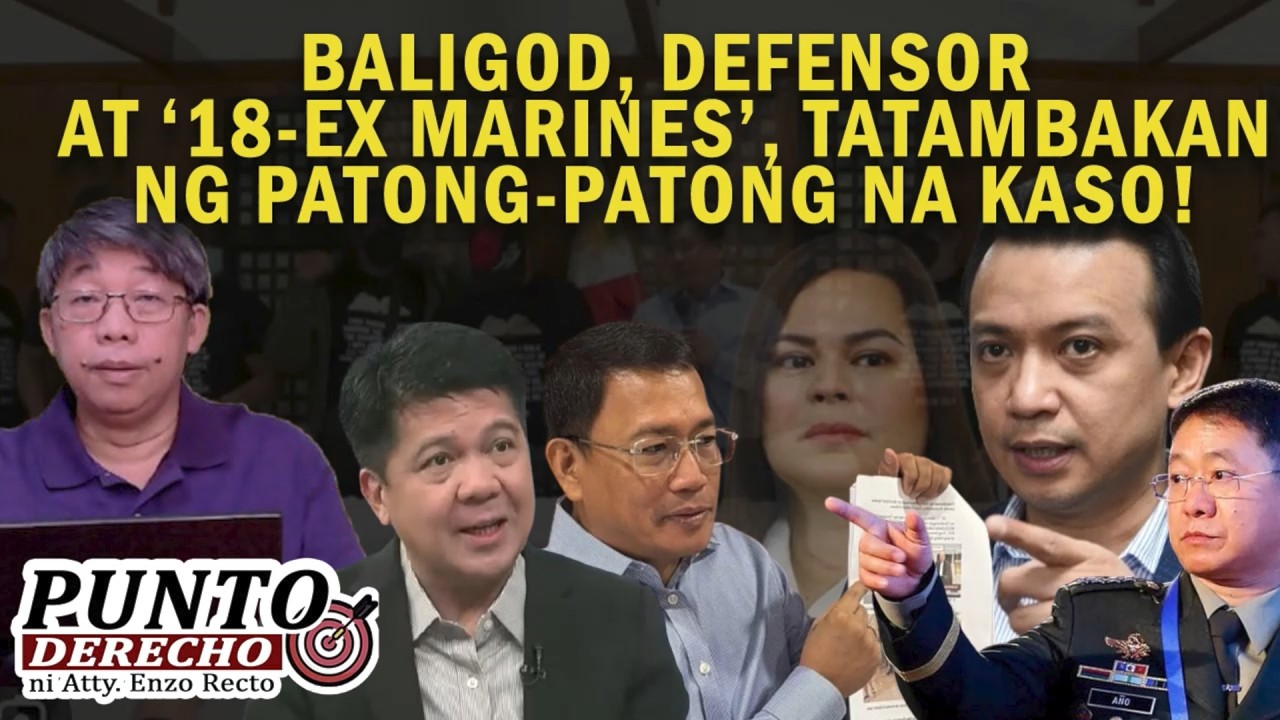 BALIGOD, DEFENSOR AT ‘18-EX MARINES’, TATAMBAKAN NG PATONG-PATONG NA KASO!