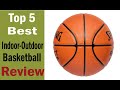Top 5 Best Basketball in 2023