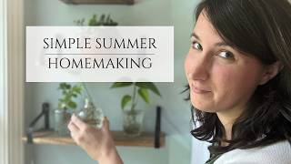 Simple Summer Homemaking | Slow Living, Garden Harvests & Cottage Home