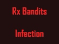 Rx Bandits - Infection