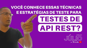 Técnicas e Estratégia de Teste para Aplicar em seus Testes de API Rest