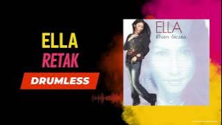 Ella - Retak (Drumless)