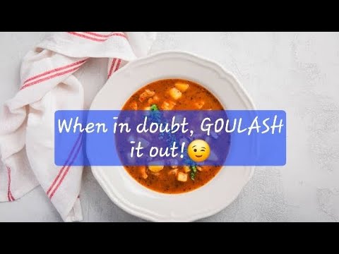 BEST GOULASH IN