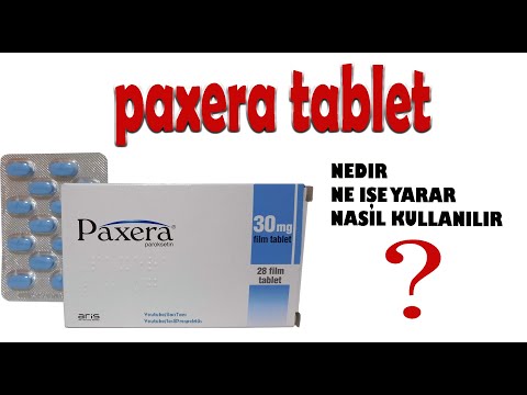 PAXERA (Paroksetin) Tablet Nedir, Niçin Kullanılır, Nasıl Kullanılır, Yan Etkileri Nelerdir?