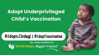 Adoptazindagi - Help Vaccinate Indias Underprivileged Children