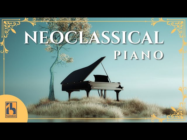 Neoclassical Piano | Modern Classical Piano Music class=