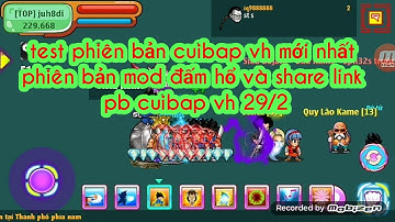 Ngọc rồng online:test phiên bản mới nhất cuibap vh mod đấm hổ max đẹp share link pb cuibap 29/2