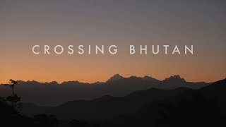 Trailer: Crossing Bhutan - A Journey To Find Happiness