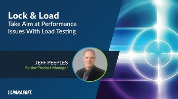Take Aim at Performance Issues With Load Testing | Parasoft
