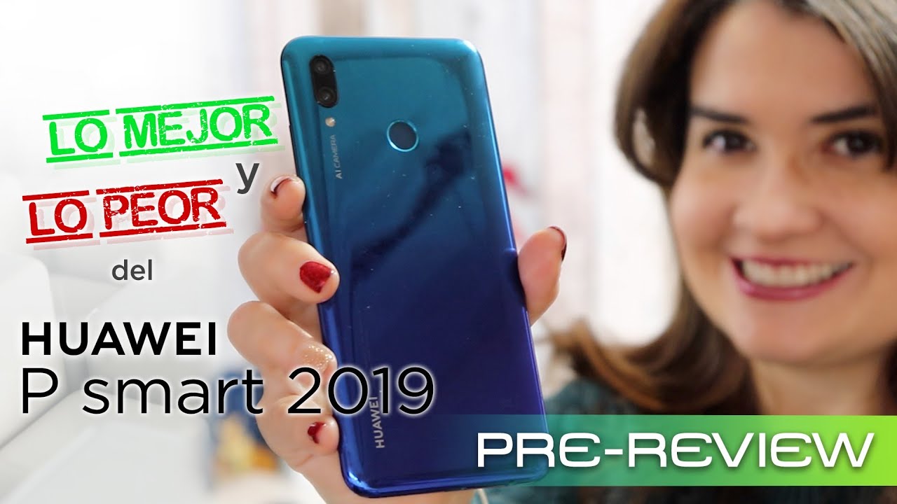Huawei P Smart 2019 Precio Y Caracteristicas