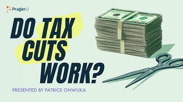 Do Tax Cuts Work? | 5-Minute Videos | PragerU