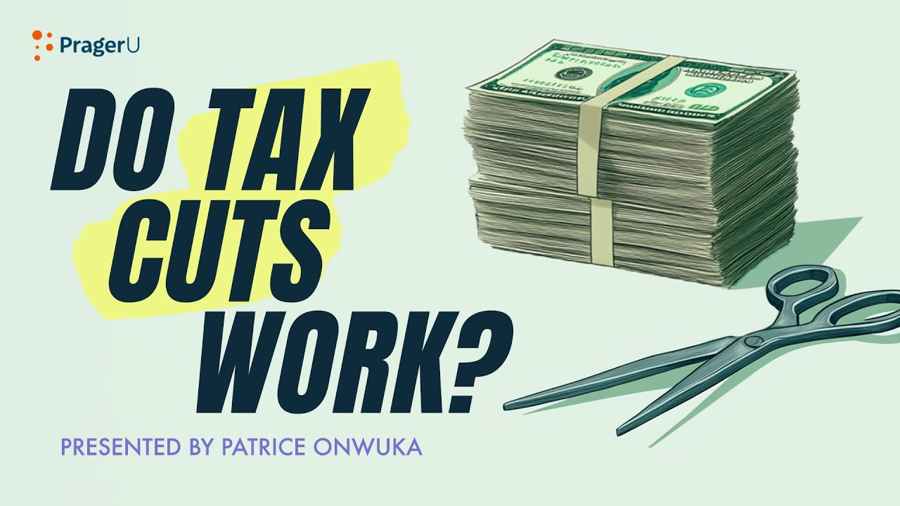 Do Tax Cuts Work? | 5-Minute Videos | PragerU