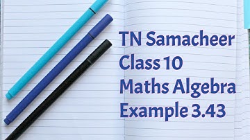 TN Samacheer new syllabus 10th maths algebra example 3.43