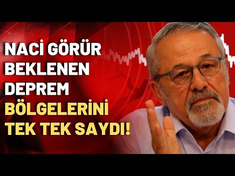 Hangi bölgelerde deprem bekleniyor? Naci Görür açıkladı!