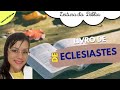 ECLESIASTES 7 -  MÁXIMAS DE SABEDORIA //ECLESIASTES POR ADRIE BORGES