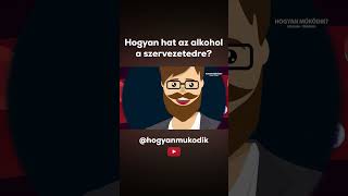 Hogyan hat az alkohol a szervezetedre? #alkohol #hogyanmukodik
