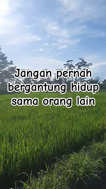 Jangan Pernah Bergantung Hidup Pada Orang Lain #motivasi #katabijak #quotes #hidupdidesa #yogyakarta
