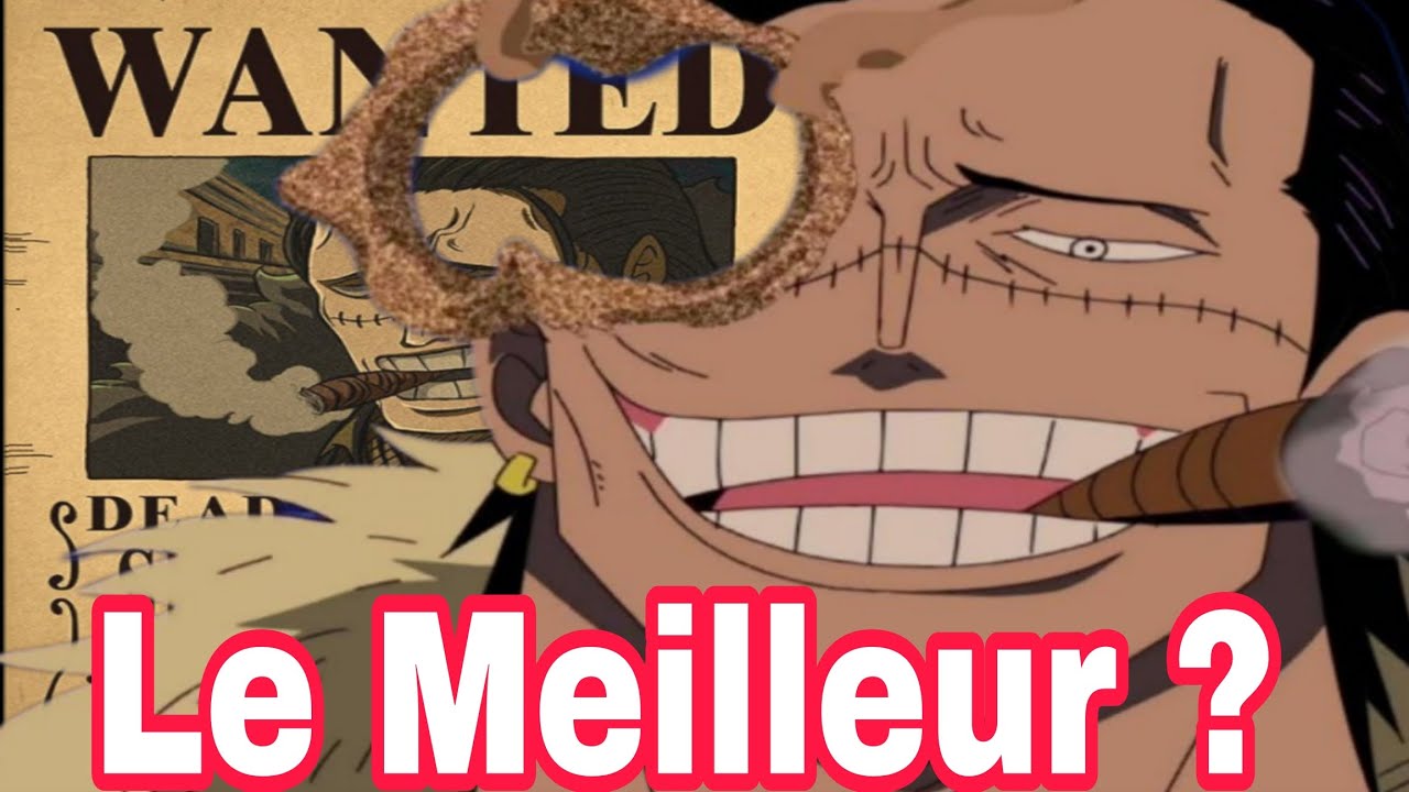 CROCODILE Le meilleur Antagonistes de one piece ?