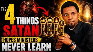 The 4 Things Satan Hopes Ministers Never Learn | Apostle Michael Orokpo