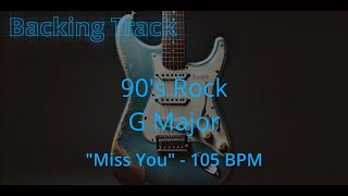 Miss You 90's Rock Guitar Backing Track | G major (G) | G Em C D | 105 BPM