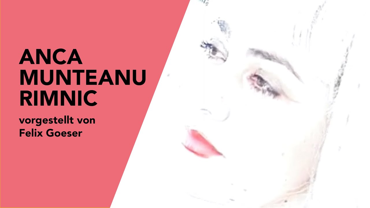 Anca Munteanu-Rimnic vorgestellt von Felix Goeser
