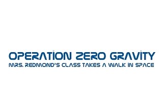Space Walk - Operation Zero Gravity